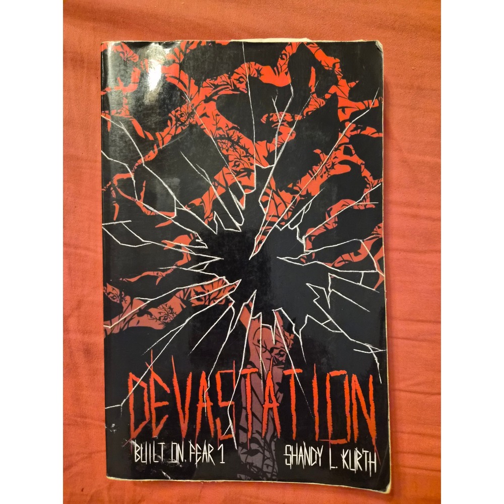 Devastation Built in Fear 1 Shandy L Kurth Paperback 2011 Dystopian YA Novel